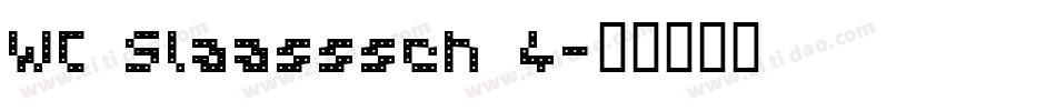 WC Slaasssch 4字体转换